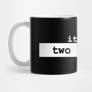 it's a two hander Mug